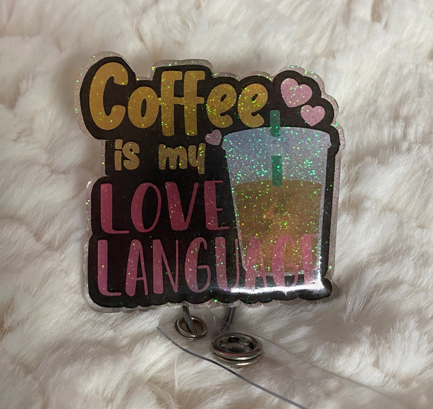 Coffee is my Love Language Badge Reel