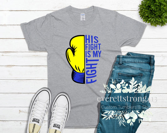 His Fight is My Fight T-Shirt