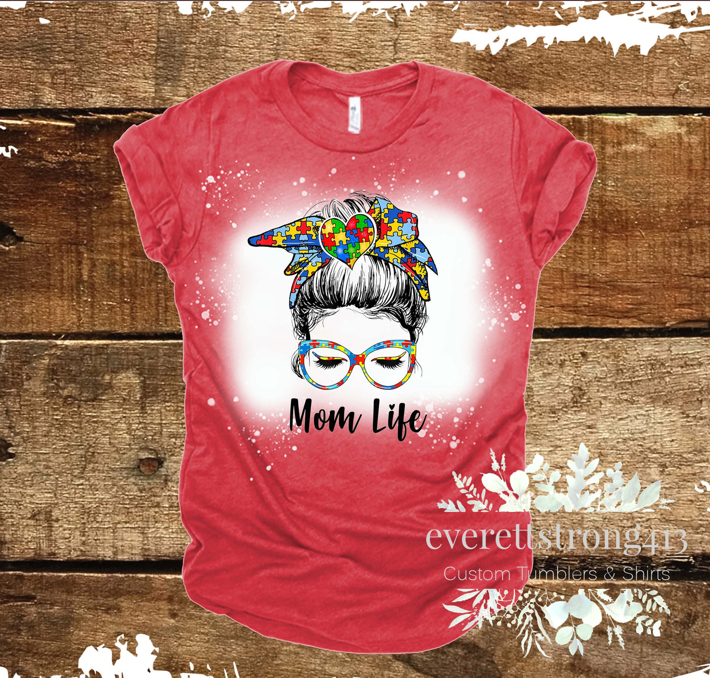 Autism Mom Life Messy Bun Bleached Shirt