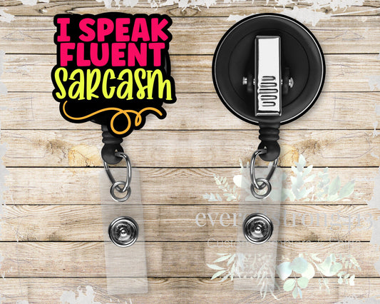 I Speak Fluent Sarcasm Badge Reel